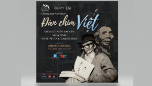 Chương trình nghệ thuật 'Đàn chim Việt' kỷ niệm 100 năm Ngày sinh Nhạc sỹ Văn Cao