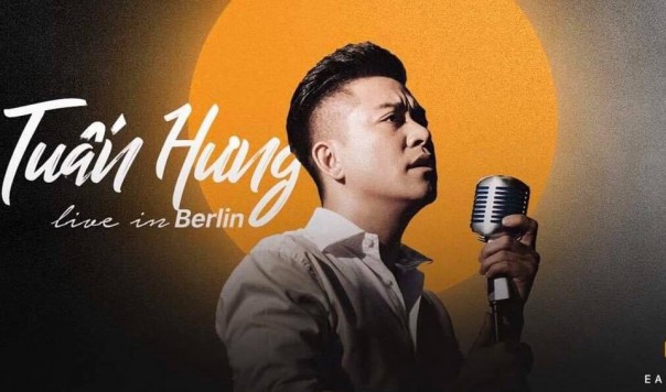 THƯ MỜI: THAM DỰ LIVESHOW TUẤN HƯNG TẠI BERLIN: 24.3.2018