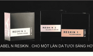 DA TRẮNG MỊN + GIỮ MÃI TUỔI XUÂN VỚI SẢN PHẨM: LABEL N. RESKIN.