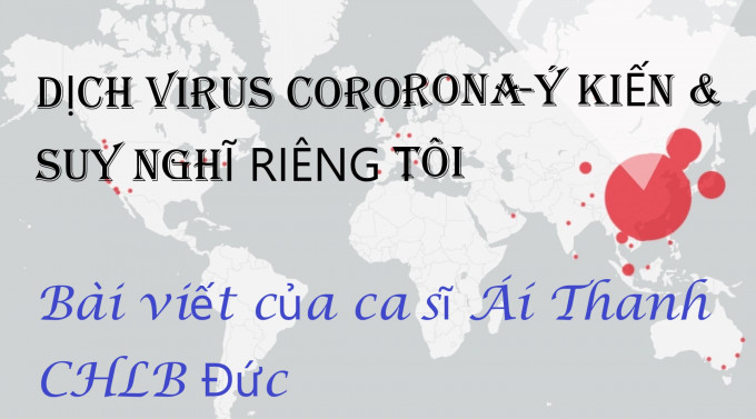 DỊCH VIRUS CORONA - Ý KIẾN VÀ SUY NGHĨ RIÊNG TÔI - Bài viết của ca sĩ Ái Thanh