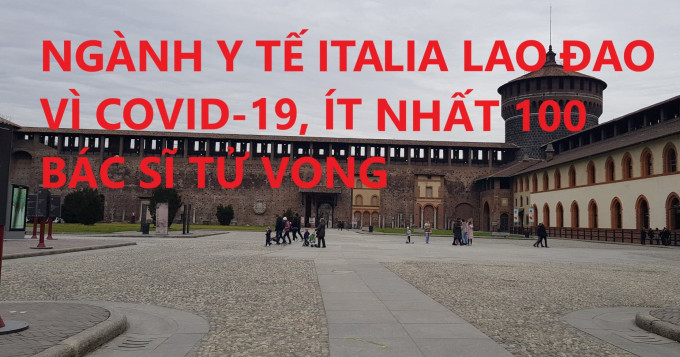 NGÀNH Y TẾ ITALIA LAO ĐAO VÌ COVID-19, ÍT NHẤT 100 BÁC SĨ TỬ VONG