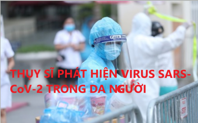 THỤY SĨ PHÁT HIỆN VIRUS SARS-CoV-2 TRONG DA NGƯỜI