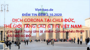ĐIỂM TIN ĐÊM 2.10.2020: DỊCH CORONA TẠI CHLB ĐỨC, BERLIN BÁO ĐỘNG ĐỎ & TIN THẾ GIỚI, VIỆT NAM
