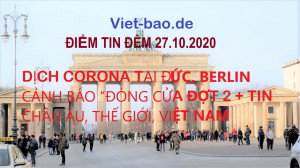 ĐIỂM TIN ĐÊM 27.10.2020: DỊCH CORONA TẠI ĐỨC, BERLIN - CẢNH BÁO “ĐÓNG CỬA ĐỢT 2” + TIN CHÂU ÂU, THẾ GIỚI, VIỆT NAM