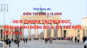 ĐIỂM TIN ĐÊM 4.10.2020: DỊCH CORONA TẠI CHLB ĐỨC, BERLIN BÁO ĐỘNG ĐỎ & TIN THẾ GIỚI, VIỆT NAM