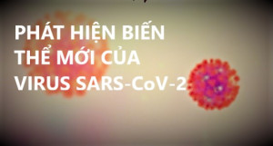 PHÁT HIỆN BIẾN THỂ MỚI CỦA VIRUS SARS-CoV-2