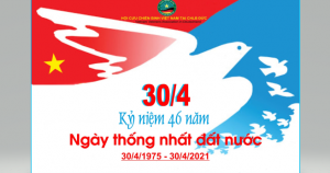 KỶ NIỆM 46 NĂM NGÀY THỐNG NHẤT ĐẤT NƯỚC 30/4/1975 – 30/4/2021.