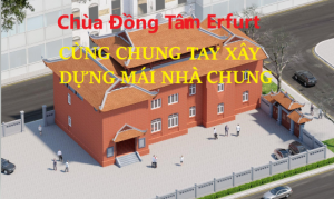 TÂM THƯ: Kêu gọi kiều bào chung tay xây dựng Chùa Đồng Tâm Erfurt CHLB Đức