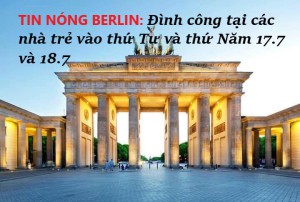 TIN NÓNG BERLIN: Đình công tại các nhà trẻ vào thứ Tư và thứ Năm 17.7 và 18.7