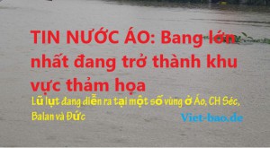 TIN NƯỚC ÁO: Bang lớn nhất đang trở thành khu vực thảm họa