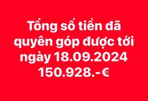 THÔNG BÁO DANH SÁCH ỦNG HỘ CỨU TRỢ VÙNG BÃO LŨ SỐ 3 - YAGI TỪ LHHNV CHLB ĐỨC:Tới 18.9, được 150.928€