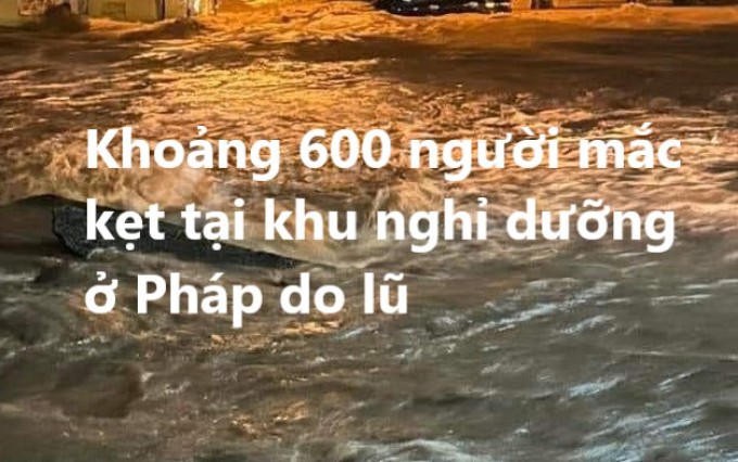 Khoảng 600 người mắc kẹt tại khu nghỉ dưỡng ở Pháp do lũ