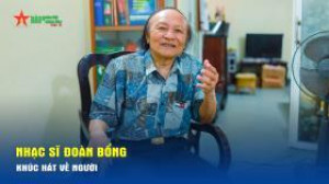 Nhạc sỹ Đoàn Bổng - người viết ca khúc về 'sông trăng, sông lụa', đã qua đời