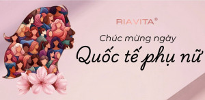 RIAVITA: VINH DANH NHỮNG "ĐÓA HỒNG THÉP" RẠNG NGỜI