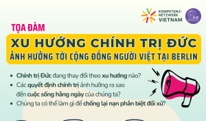 THÔNG BÁO: MỜI DỰ TỌA ĐÀM VỀ NHỮNG THAY ĐỔI CHÍNH TRỊ VÀ TÁC ĐỘNG ĐẾN CỘNG ĐỒNG NGƯỜI VIỆT TẠI ĐỨC